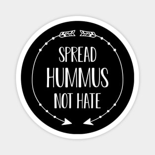 Vegetarian - Spread Humus not hate Magnet